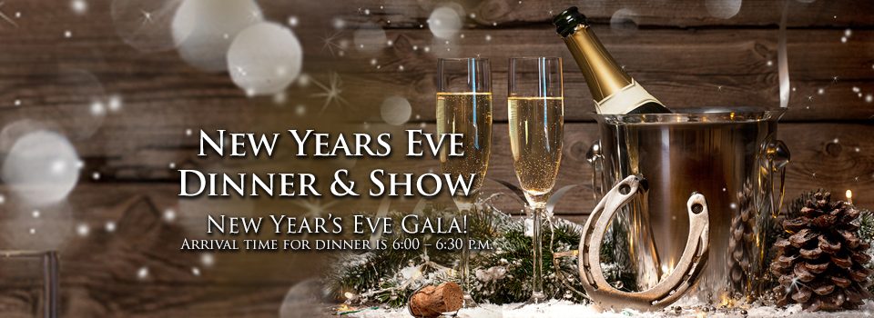New Year’s Eve Dinner & Show